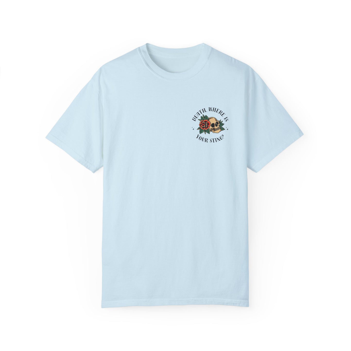Death, Where Is Your Sting? - Comfort Colors Tee