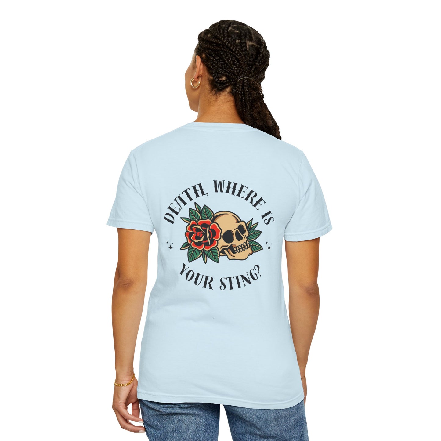 Death, Where Is Your Sting? - Comfort Colors Tee