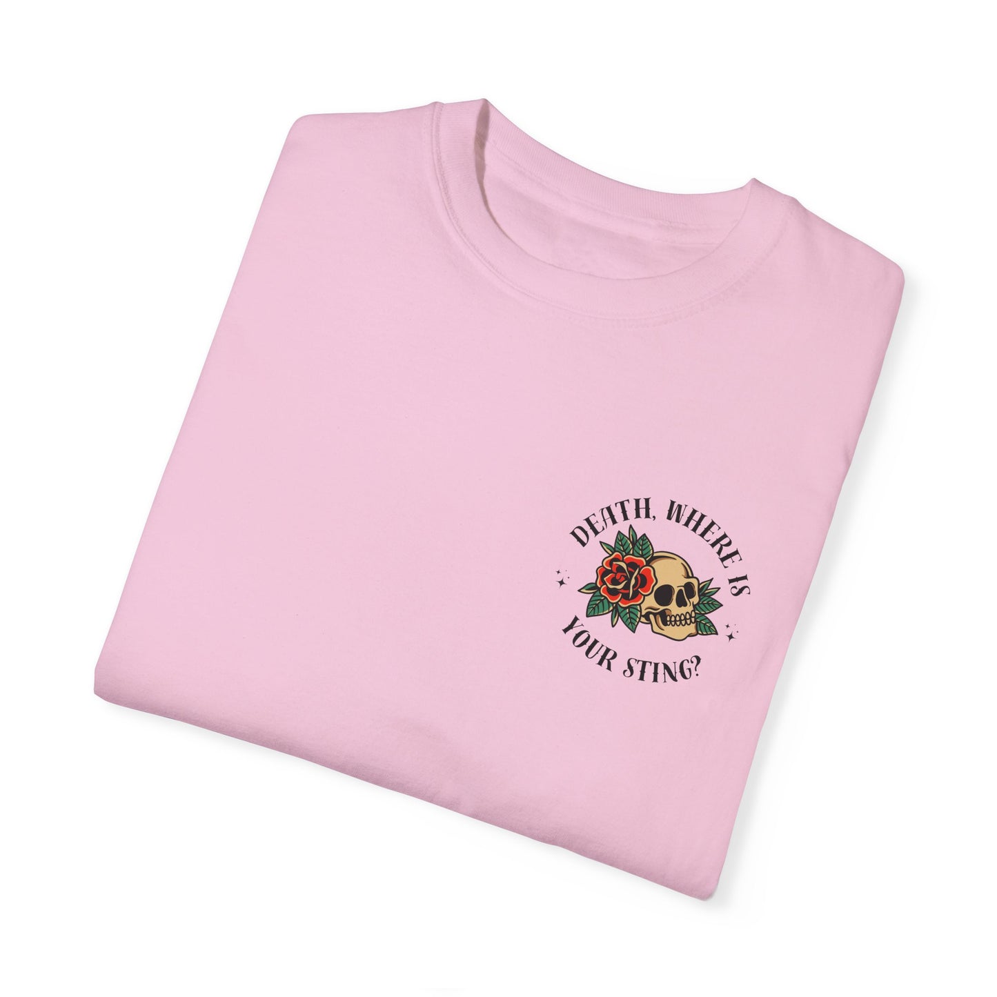 Death, Where Is Your Sting? - Comfort Colors Tee