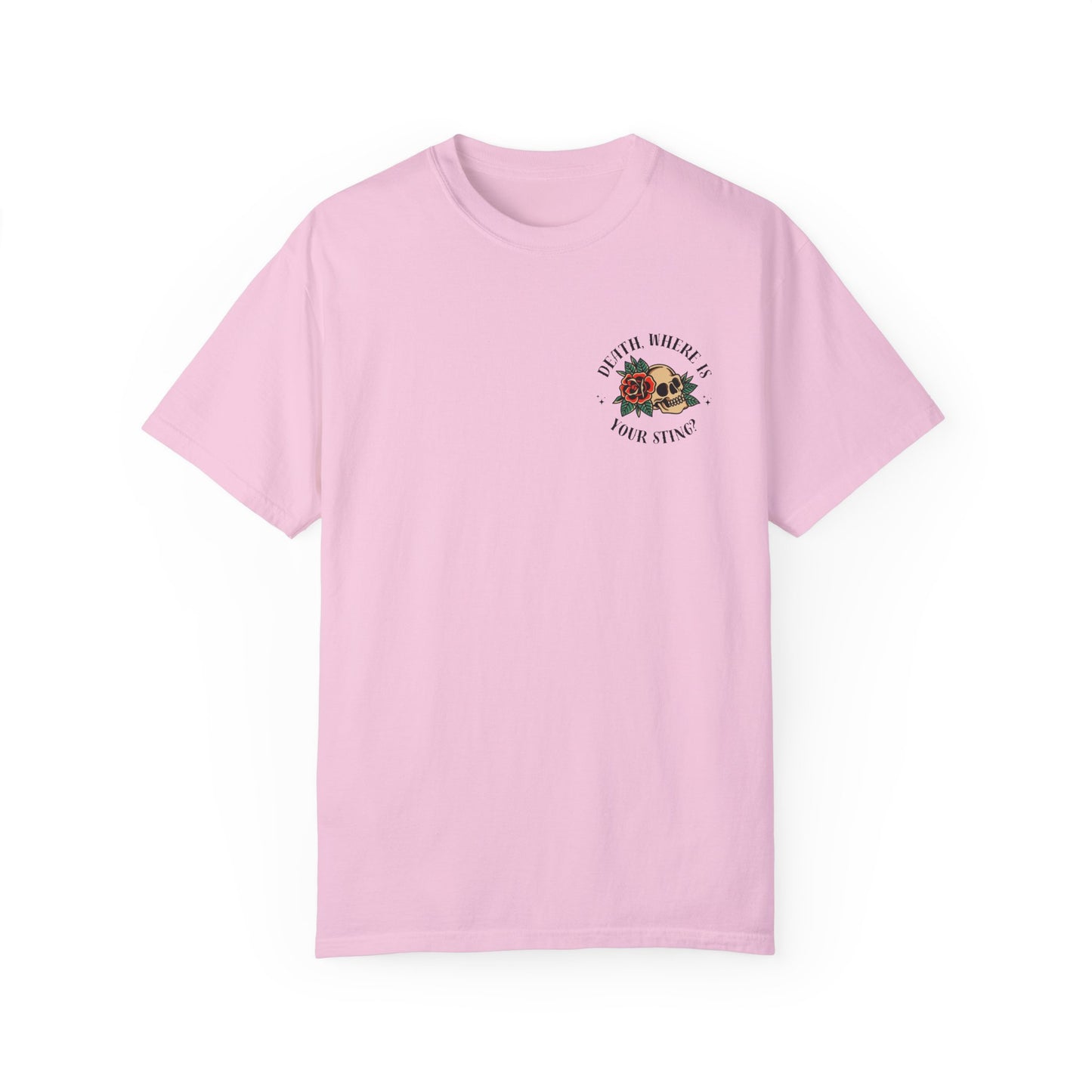 Death, Where Is Your Sting? - Comfort Colors Tee