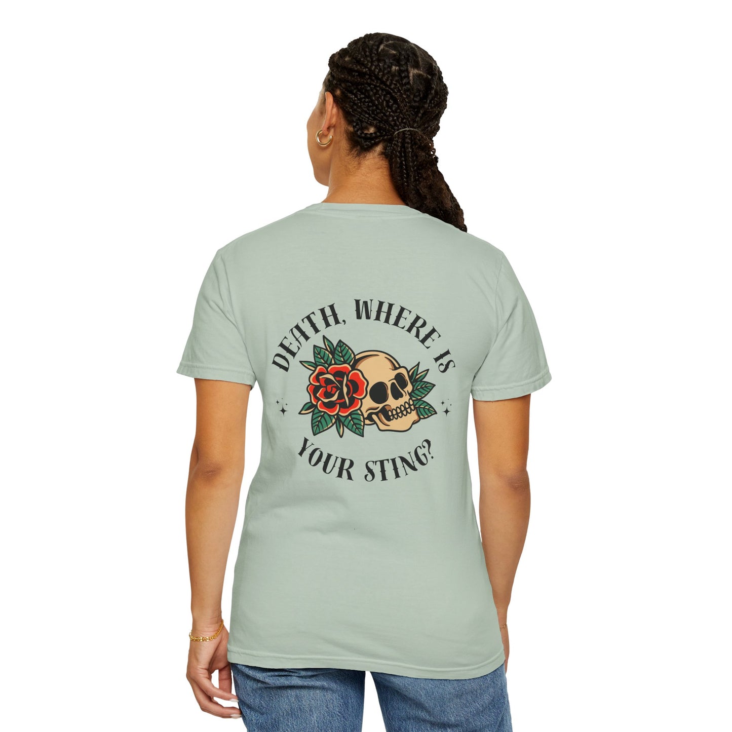 Death, Where Is Your Sting? - Comfort Colors Tee