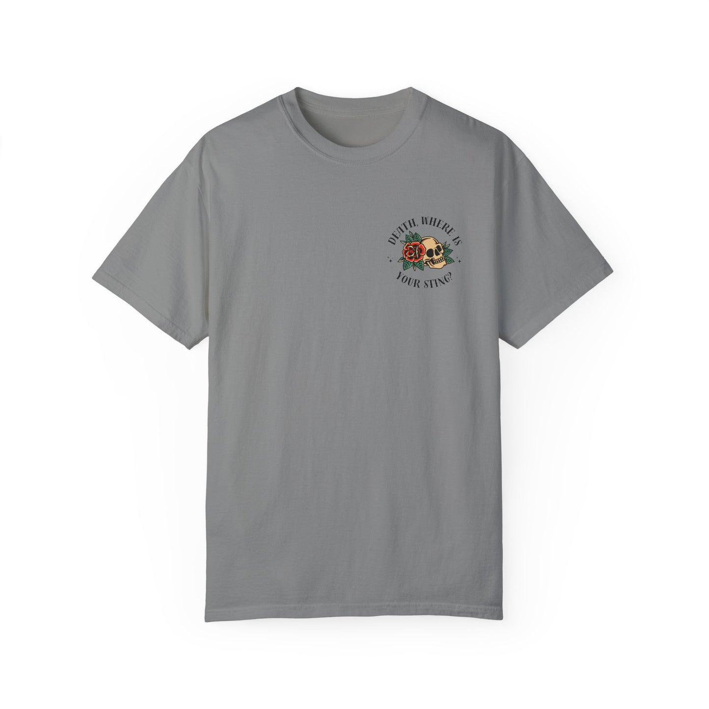 Death, Where Is Your Sting? - Comfort Colors Tee