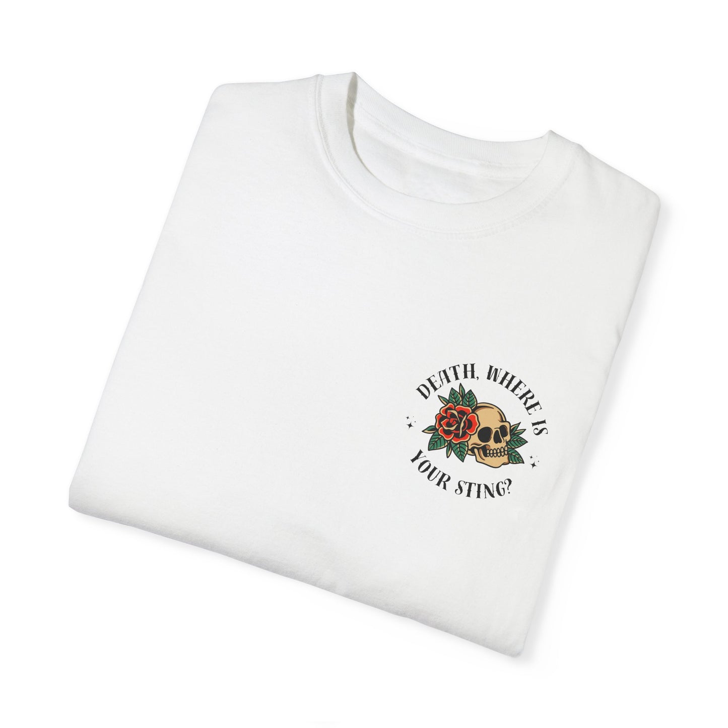 Death, Where Is Your Sting? - Comfort Colors Tee