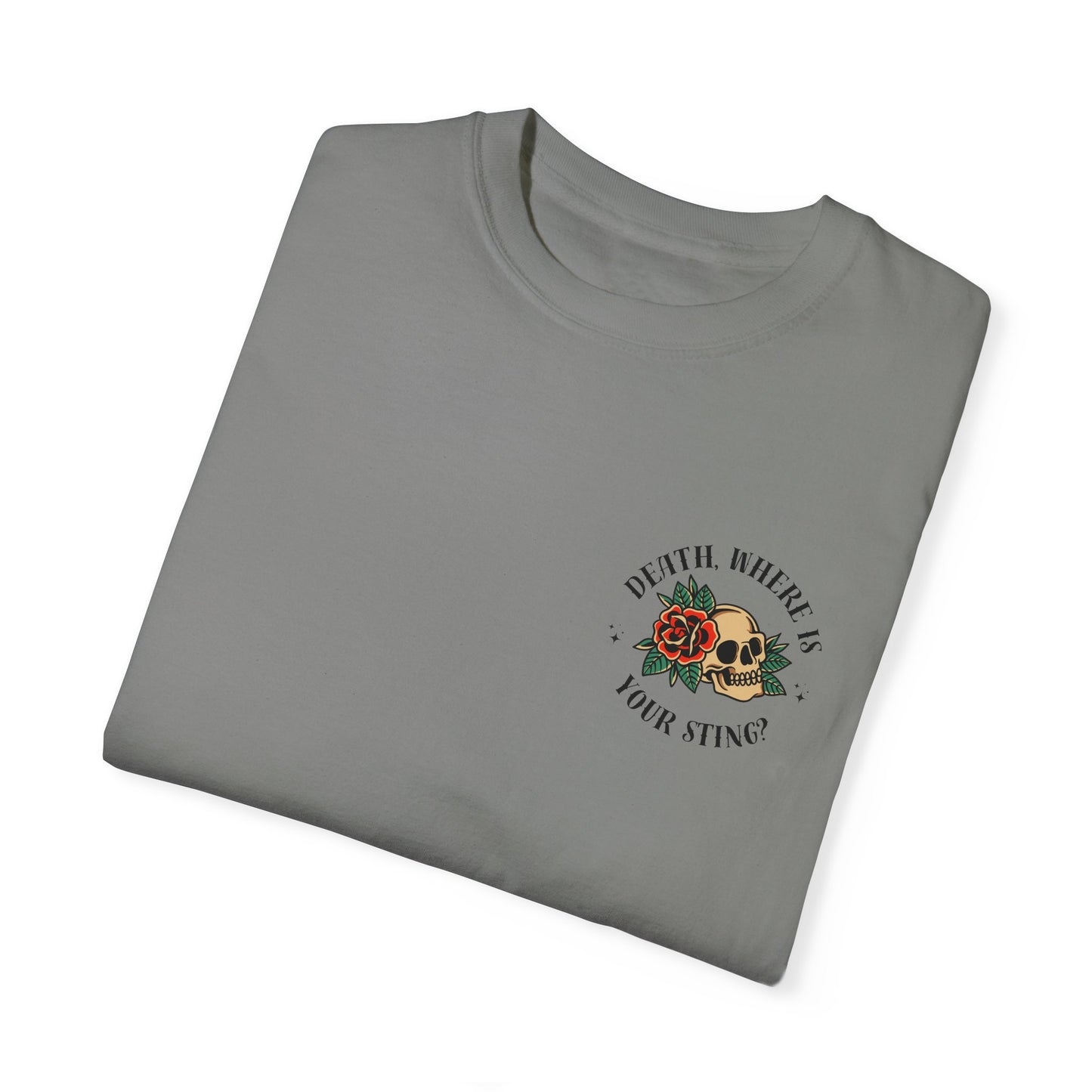 Death, Where Is Your Sting? - Comfort Colors Tee