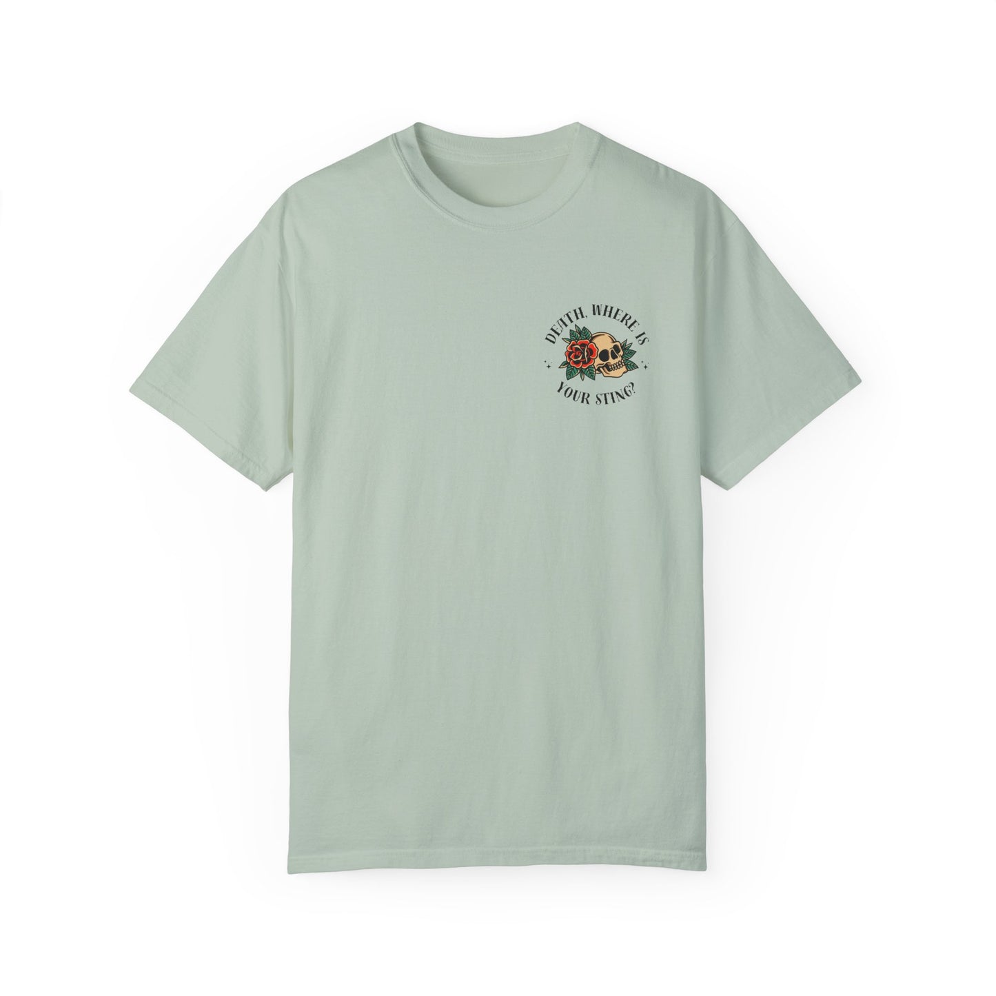 Death, Where Is Your Sting? - Comfort Colors Tee